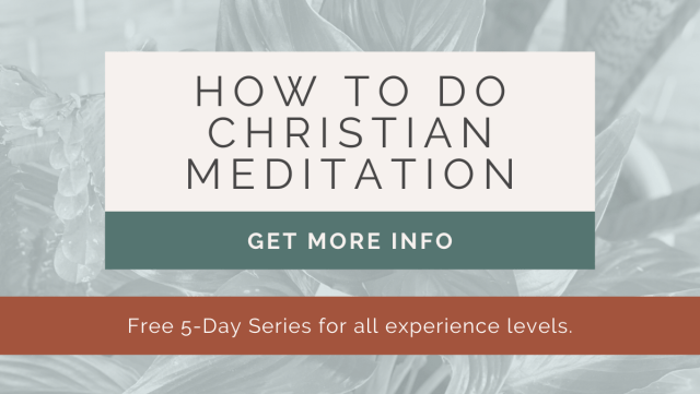 how to do christian meditation